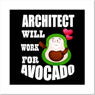 Architect Will Work for Avocado Posters and Art